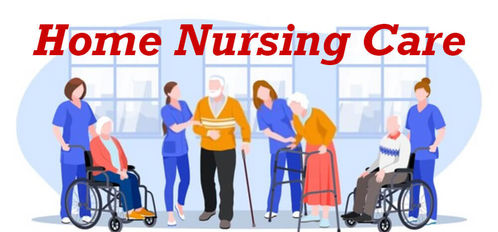 Home nursing care